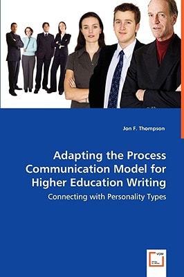 Adapting the Process Communication Model for Higher Education Writing: Connecting with Personality Types