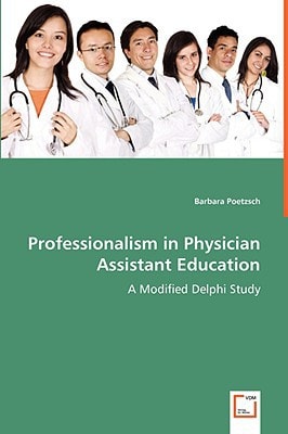 Professionalism in Physician Assistant Education: A Modified Delphi Study