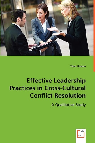 Effective Leadership Practices in Cross-CulturalConflict Resolution: A Qualitative Study