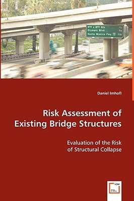 Risk Assessment of Existing Bridge Structures: Evaluation of the Risk of Structural Collapse