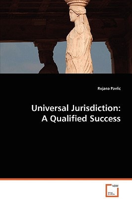 Universal Jurisdiction: A Qualified Success