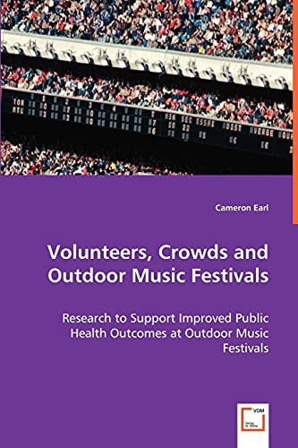 Volunteers, Crowds and Outdoor Music Festivals: Research to Support Improved Public Health Outcomes at Outdoor Music Festivals