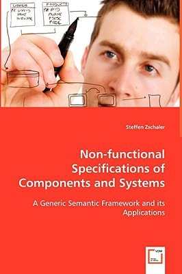 Non-functional Specifications of Components and Systems: A Generic Semantic Framework and Its Applications