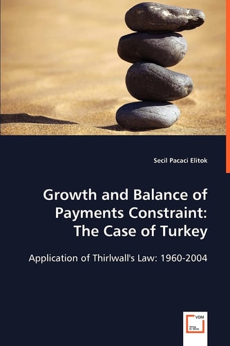 Growth and Balance of Payments Constraint:The Case of Turkey: Application of Thirlwall`s Law: 1960-2004