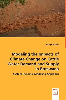 Modeling the impacts of climate change on cattle water demand and supply in Botswana
