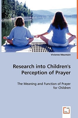 Research into Children's Perception of Prayer