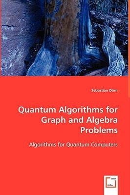 Quantum Algorithms for Graph and Algebra Problems: Algorithms for Quantum Computers