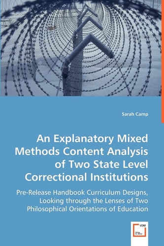 An Explanatory Mixed Methods Content Analysis Of Two State Level Correctional Institutions?