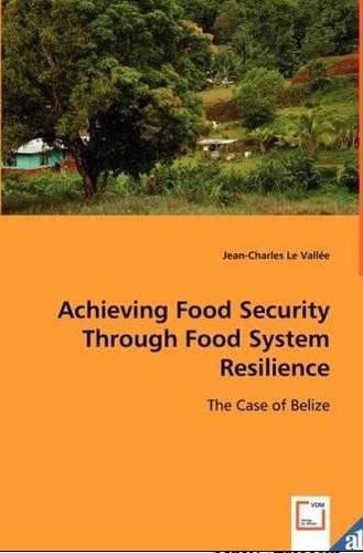 Achieving Food Security Through Food System Resilience: The Case of Belize