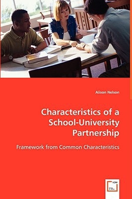 Characteristics of a School-University Partnership: Framework from Common Characteristics