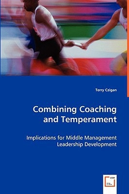 Combining Coaching and Temperament: Implications for Middle Management Leadership Development