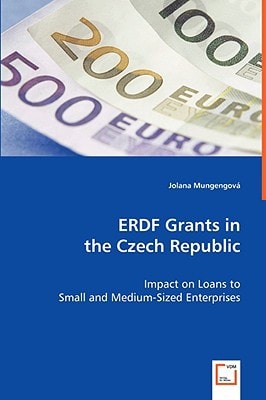 ERDF Grants in the Czech Republic: Impact on Loans to Small and Medium-Sized Enterprises