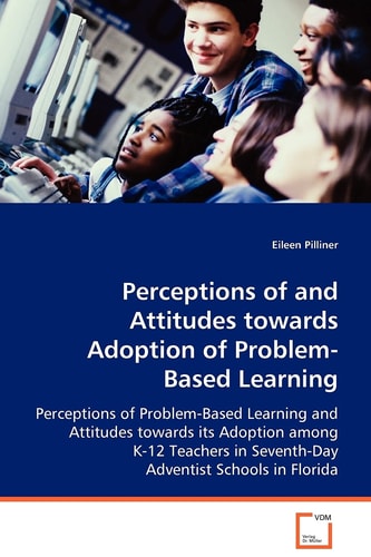 Perceptions of and Attitudes towards Adoption ofProblem-Based Learning