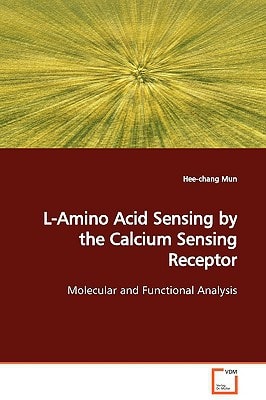 L-Amino Acid Sensing by the Calcium Sensing Receptor: Molecular and Functional Analysis