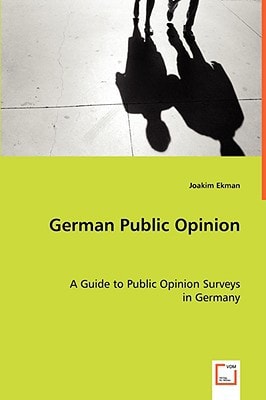German Public Opinion: A Guide to Public Opinion Surveys in Germany