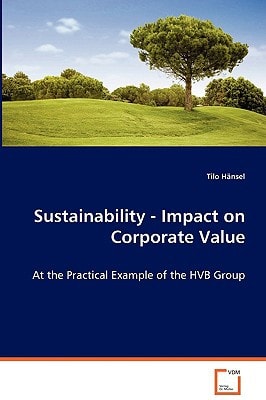 Sustainability - Impact on Corporate Value: At the Practical Example of the HVB Group