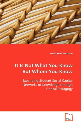 It Is Not What You Know But Whom You Know: Expanding Student Social Capital Networks of Knowledge through Critical Pedagogy