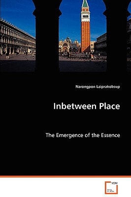 Inbetween Place: The Emergence of the Essence