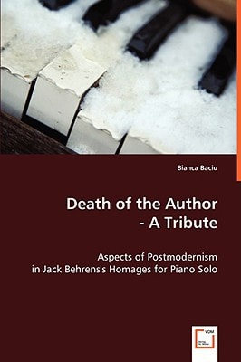 Death of the Author - A Tribute: Aspects of Postmodernism in Jack Behrens's Homages for Piano Solo