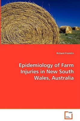 Epidemiology of Farm Injuries in New South Wales,Australia