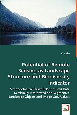 Potential of Remote Sensing as Landscape Structureand Biodiversity Indicator