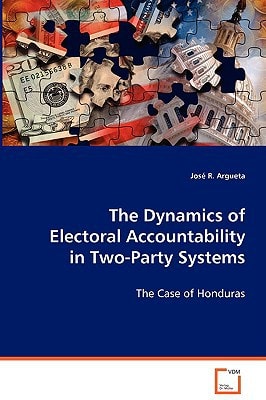 The Dynamics of Electoral Accountability in Two-PartySystems: The Case of Honduras