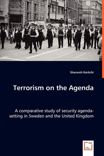 Terrorism on the Agenda - A comparative study of security agenda-setting in Sweden and the United Kingdom