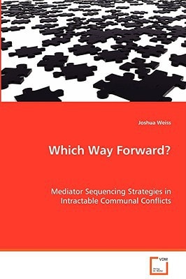 Which Way Forward?: Mediator Sequencing Strategies in IntractableCommunal Conflicts