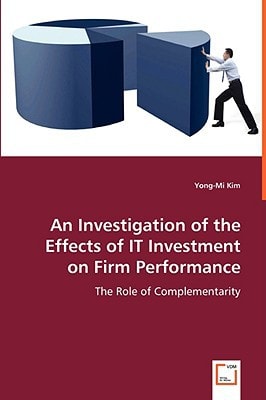 An Investigation of the Effects of IT Investment on Firm Performance