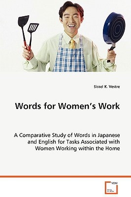 Words for Women's Work: A comparative study of words in Japanese and English for tasks associated with women working within the home