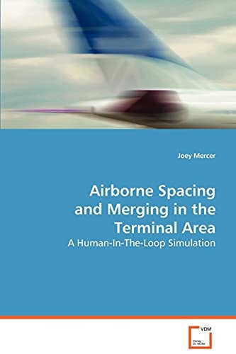 Airborne Spacing and Merging in the Terminal Area: A Human-In-The-Loop Simulation