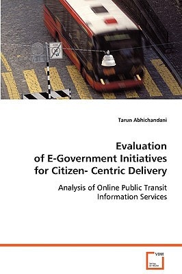 Evaluation of E-Government Initiatives for Citizen-Centric Delivery: Analysis of Online Public Transit Information Services