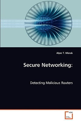 Secure Networking:: Detecting Malicious Routers