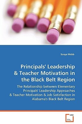 Principals' Leadership & Teacher Motivation in the Black Belt Region