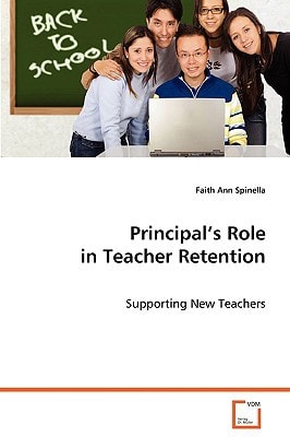 Principal’s Role in Teacher Retention: Supporting New Teachers