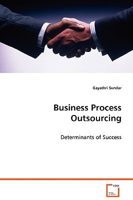 Business Process Outsourcing: Determinants of Success