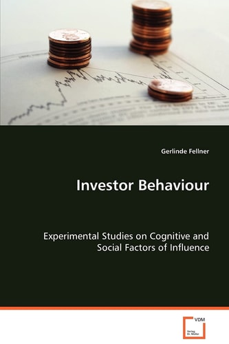 Investor behaviour: Experimental Studies on Cognitive and Social Factorsof Influence