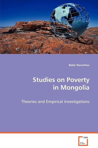 Studies on Poverty in Mongolia: Theories and Empirical Investigations