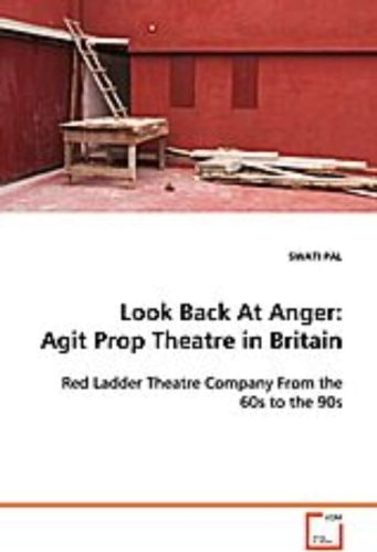 Look Back At Anger: Agit Prop Theatre in Britain