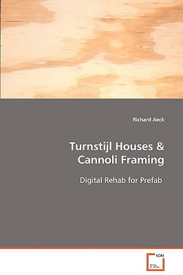 Turnstijl Houses & Cannoli Framing: Digital Rehab for Prefab