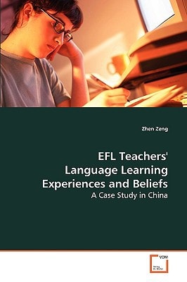 EFL Teachers' Language Learning Experiences and Beliefs: A Case Study in China
