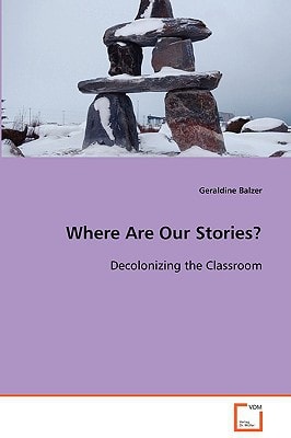 Where Are Our Stories?: Decolonizing the Classroom