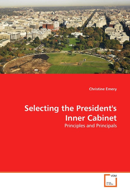 Selecting the Presidents Inner Cabinet: Principles and Principals