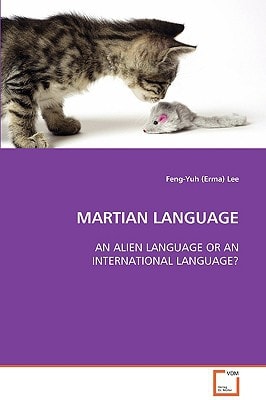 MARTIAN LANGUAGE: AN ALIEN LANGUAGE OR AN INTERNATIONAL LANGUAGE?