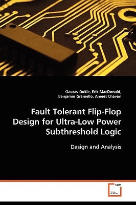 Fault Tolerant Flip-Flop Design for Ultra-Low PowerSubthreshold Logic: Design and Analysis