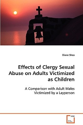 Effects of Clergy Sexual Abuse on Adults Victimized as Children: A Comparison with Adult Males Victimized by a Layperson