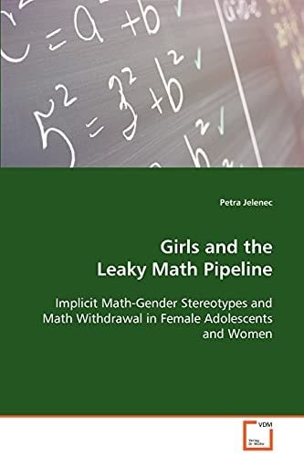 Girls and the Leaky Math Pipeline: Implicit Math-Gender Stereotypes and Math Withdrawalin Female Adolescents and Women