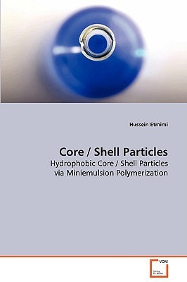 Core / Shell Particles: Hydrophobic Core / Shell Particles via MiniemulsionPolymerization
