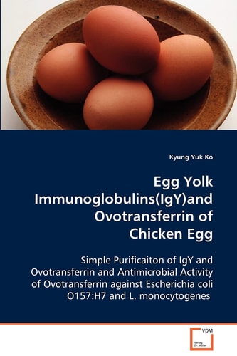 Egg Yolk Immunoglobulins(IgY)and Ovotransferrin of Chicken Egg