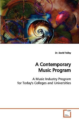 A Contemporary Music Program: A Music Industry Program for Today's Collegeds andUniversities